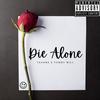 Die Alone(feat. Tommy Will) (Explicit) - Trahma&Tommy Will