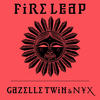 Fire Leap - Paul Giovanni&Gazelle Twin&NYX