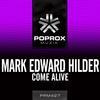 Come Alive (Original Mix) - Mark Edward Hilder