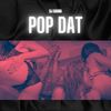 Pop Dat (Explicit) - DJ Sauna