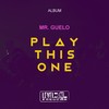 Play This One (Original Mix) - Mr. Guelo