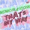 That's My Way - Good2u&Gustavo Fk