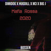 Mafia Rossa 2020 (Explicit) - DimiDog&Big J&Bossen&Hugdill&M3