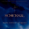 Schicksal - Hans Entertainment&Tony Fazio