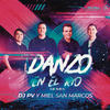 Danzo en El Río (Remix) - DJ PV&Miel San Marcos
