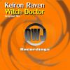 Witch Doctor (Original Mix) - Keiron Raven