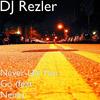 Never Let You Go(feat. Nene) - DJ Rezler&Nene