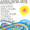 Antalya'ya Koş - Ali Kocatepe&Ertan Anapa&Esmeray&Funda Anapa&Gökben&Ilhan Irem&Seyyal Taner