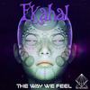 The Way We Feel (Original Mix) - Ekahal