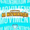 Na Movimentação (Explicit) - MC Rafynha&DJ Dalmata