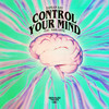 Control Your Mind - Damian Ray&Mark Vayne