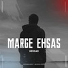 Marge Ehsas - Mehrad