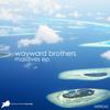 Maldives - Wayward Brothers