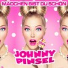 Mädchen bist du schön - Johnny Pinsel