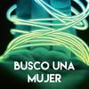 Busco Una Mujer - los reggaetronics