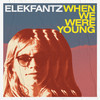 When We Were Young - Elekfantz