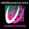 Summer Cantrol (Original Mix) - DAB.BRO.product DJ i.U.D.A.