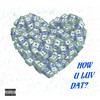 How U Luv Dat? (Explicit) - Charlie Rothsteen&Big Kuntry King