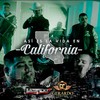 Así Es La Vida en California (Explicit) - Legado 7