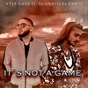 It's Not a Game (feat. Guanaco El Unico) (Explicit) - Nyle Cade&Guanaco el Unico