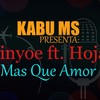 Mas que amor (feat. Linyoe & Hoja) (Explicit) - Kabu MS&Linyoe&Hoja