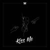 Kiss Me - SickZ