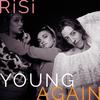 Young Again - Risi