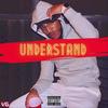 Understand (Up) (Explicit) - After 5