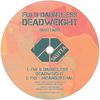 Deadweight (Original Mix) - Fuj&Dauntless