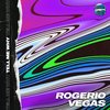 Tell Me Why - Rogerio Vegas