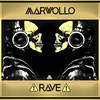 Rave (Original Mix) - Marwollo