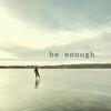 Be Enough (Explicit) - YTJ