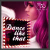 Dance Like That - Sahashra&Krishan