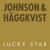 Lucky Star - Johnson&Häggkvist