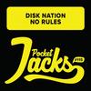 No Rules (Original Mix) - Disk Nation