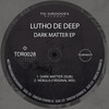 Nebula (Original Mix) - Lutho De Deep