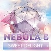 Sweet Delight - Nebula 8