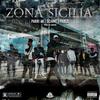 Zona Sicilia(feat. Parri AK & Pablo) (Explicit) - Sciame&Parri AK&Pablo