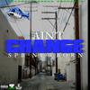 Aint Change (Explicit) - SPB Newborn