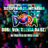 Dora ventureira Da DZ7 (Explicit) - DJ Frajola&Mc Lipynho DS&Mc Nauan&DJ ReleBeat