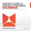 Colombus (Cuartero Remix) - Matan Caspi&Angelo Ferreri