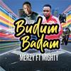 Budum Badam - Merzy&Mighty