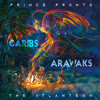 Caribs & Arawaks - Prince Pronto&The Atlantean