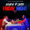 Friday Night (Explicit) - Ashadá&Jasse&Adayah Juman&Jasse Aguilerra&Vernice Herreira