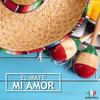 Mi Amor (Extended Mix) - El Mate