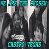 We Are The Chosen (Explicit) - Castro Vegas