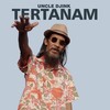 Tertanam - Uncle Djink