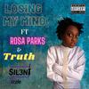 Losing My Mind(feat. Rosa Parks & Truth) - Silent P&Rosa Parks&Truth