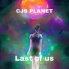Last of us (Explicit) - CJS PLANET