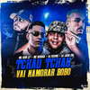 Tchau Tchau, Vai Namorar Bobo (Explicit) - DJ Juan ZM&DJ OZAMA&MC Buraga&Mc Dom Lp